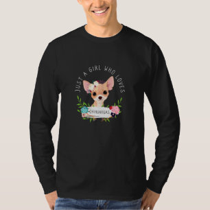 Nur ein Mädchen, das Chihuahuas Niedliches Chihuah T-Shirt