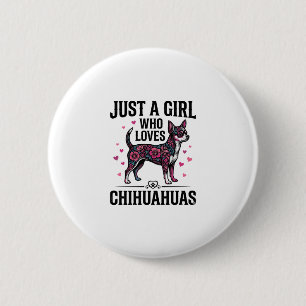 Nur ein Mädchen, das Chihuahuas Vintage-Hundedesig Button