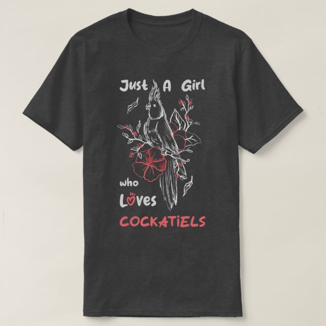 Nur ein Mädchen, das Cockatiels Liebe T-Shirt (Design vorne)