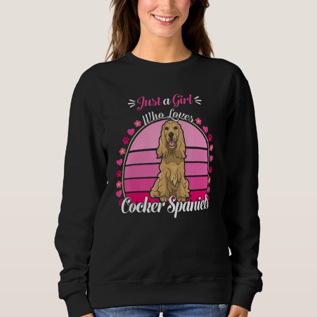 Nur ein Mädchen, das Cocker Spaniel süßen Hund lie Sweatshirt (Vorderseite)