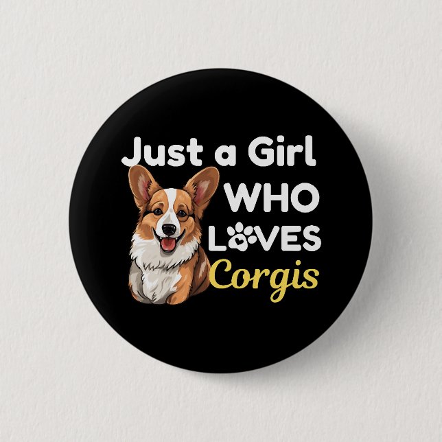Nur ein Mädchen, das Corgis Lieben Button (Vorderseite)