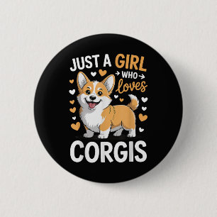 Nur ein Mädchen, das Corgis liebt Button