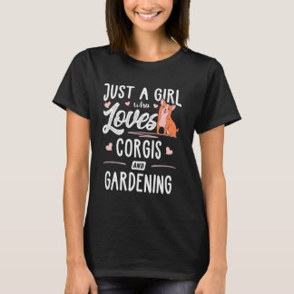 Nur ein Mädchen, das Corgis und Gartenarbeit liebt T-Shirt