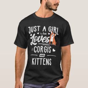 Nur ein Mädchen, das Corgis und Kätzchen liebt  Fr T-Shirt