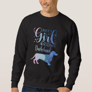 Nur ein Mädchen, das Dackel Liebe Hund Lover Weibc Sweatshirt