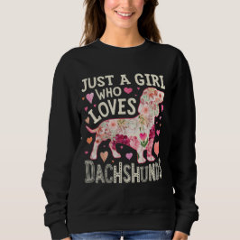 Nur ein Mädchen, das Dackeln Liebe Sweatshirt