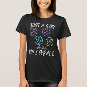 Nur ein Mädchen, das das Thema Volleyball-Sport Li T-Shirt