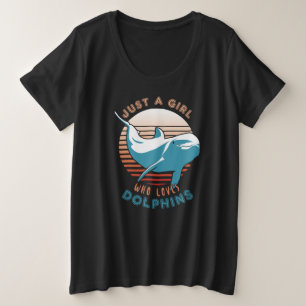 Nur Ein Mädchen Das Delfine Liebt Große Größe T-Shirt
