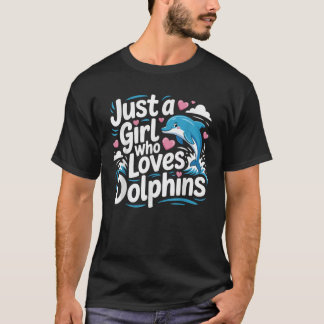 Nur ein Mädchen, das Delfine liebt Süßes Ozeantier T-Shirt