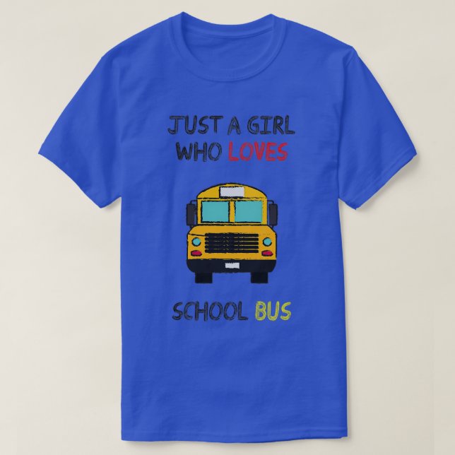 nur ein Mädchen, das den Schulbus 4 Liebe T-Shirt (Design vorne)