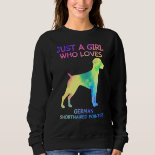Nur ein Mädchen, das deutsche Kurzzeiger Liebe Sweatshirt