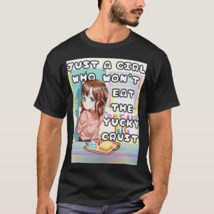 Nur ein Mädchen, das die eklige Kruste nicht isst T-Shirt
