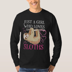 Nur ein Mädchen, das die Funny Sloth Sprichwort Li T-Shirt