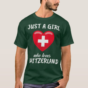 Nur ein Mädchen, das die Schweiz Liebe T-Shirt