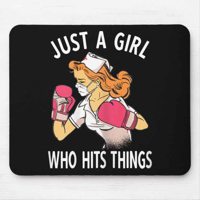 Nur ein Mädchen, das Dinge trifft Krankenpfleger B Mousepad (Vorne)