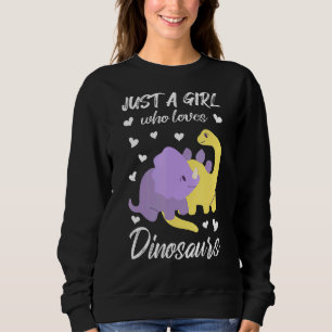 Nur ein Mädchen, das Dinosaurier Liebe, Teen Dinos Sweatshirt