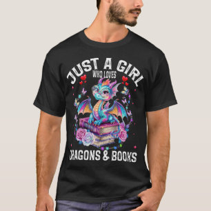 Nur ein Mädchen, das Drachen und Bücher liebt, Dra T-Shirt