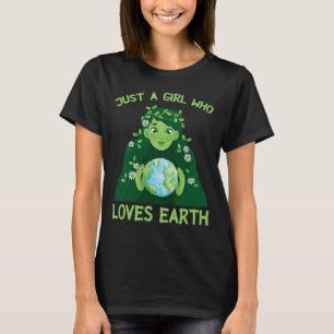 Nur ein Mädchen, das Earth Day Mother Niedlich Gir T-Shirt