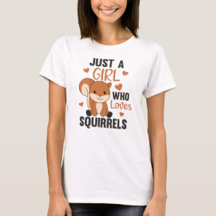 Nur ein Mädchen, das Eichhörnchen Liebe Süßes Eich T-Shirt