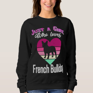 Nur ein Mädchen, das einen französischen Bulldogge Sweatshirt