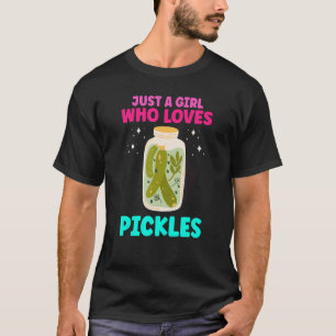 Nur ein Mädchen, das eingelegte Gurken liebt, Einm T-Shirt