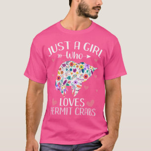 Nur ein Mädchen, das Einsiedlerkrebse liebt, süße  T-Shirt