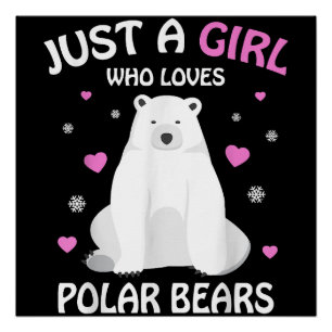Nur ein Mädchen, das Eisbären Liebe, Girls Polar B Poster