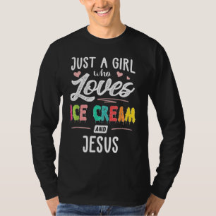 Nur ein Mädchen, das Eiscreme und Jesus Gaben Wom T-Shirt