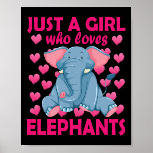 Nur ein Mädchen, das Elefanten Zoo Elephant Liebe Poster