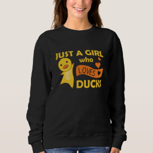 Nur ein Mädchen, das Enten liebt Süße Enten für Mä Sweatshirt