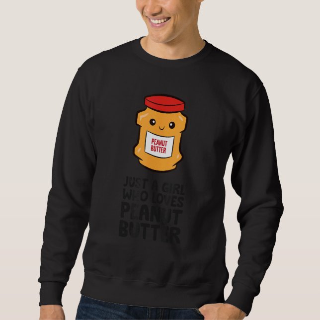 Nur ein Mädchen, das Erdnussbutter liebt Sweatshirt (Vorderseite)