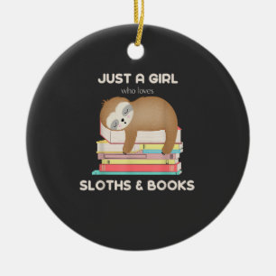 Nur ein Mädchen, das Faultiere und Bücher liebt Re Keramik Ornament