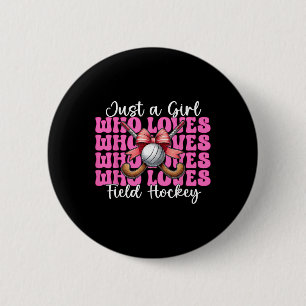 Nur ein Mädchen, das Feldhockey liebt Mädchen Coqu Button