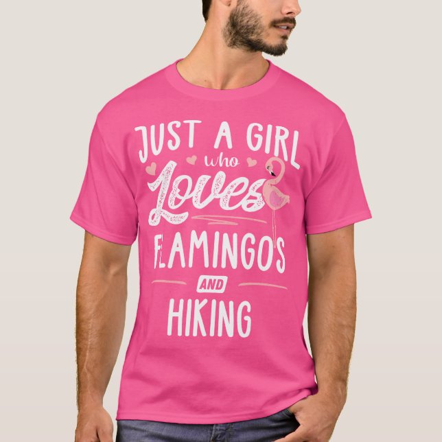 Nur ein Mädchen, das Flamingos und Wandergeschenke T-Shirt (Vorderseite)