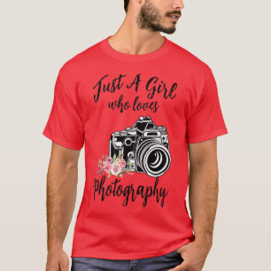 Nur ein Mädchen, das Fotografen Liebe Cam T-Shirt