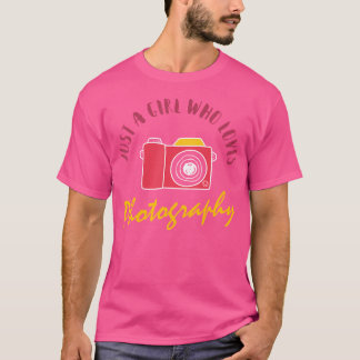 Nur ein Mädchen, das Fotografie liebt  Süße Fotogr T-Shirt