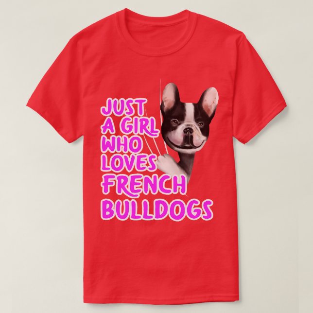 Nur ein Mädchen, das französische Bulldogs Liebe T-Shirt (Design vorne)