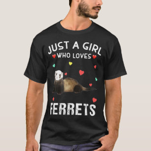 Nur ein Mädchen, das Frettchen für Frettchen Liebe T-Shirt