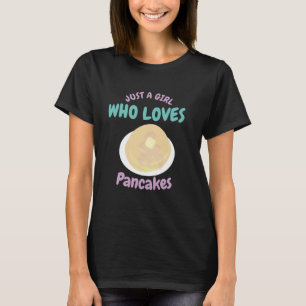 Nur ein Mädchen, das Frühstück-Pfannkuchen liebt T-Shirt