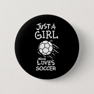Nur ein Mädchen, das Fußball liebt Button