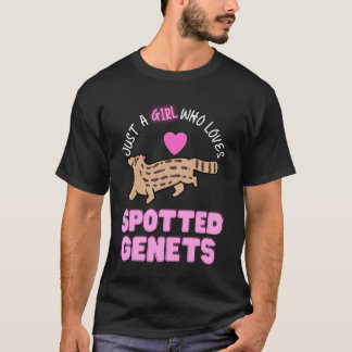 Nur ein Mädchen, das gefleckte Ginsterkatzen Mädch T-Shirt