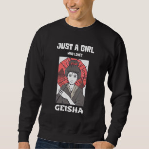 Nur ein Mädchen, das Geisha japanische Kostüme Lie Sweatshirt