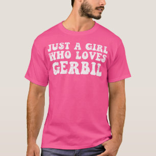 Nur ein Mädchen, das Gerbil Süße Tier Gerbil Liebe T-Shirt