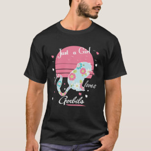Nur ein Mädchen, das Gerbils Liebe Hausmäuse Gerbi T-Shirt