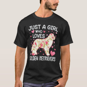 Nur ein Mädchen, das Golden Retriever Blumenhund l T-Shirt
