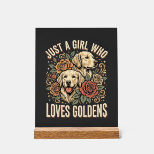 Nur ein Mädchen, das Golden Retriever liebt Acrylschild