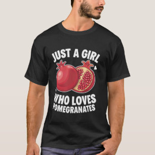 Nur ein Mädchen, das Granatäpfel Liebhaber Mädchen T-Shirt