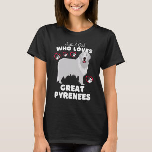 Nur ein Mädchen, das Great Pyrenees liebt  Süßer H T-Shirt