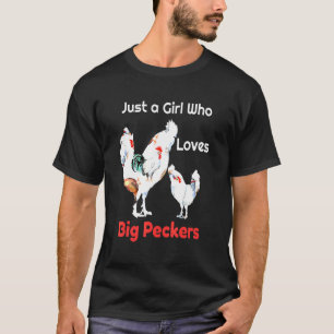 Nur ein Mädchen, das große Spechte oder Hühner Lie T-Shirt