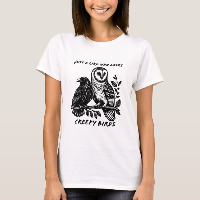 Nur ein Mädchen, das gruselige Vogelhühnchen Liebe T-Shirt (Vorderseite)